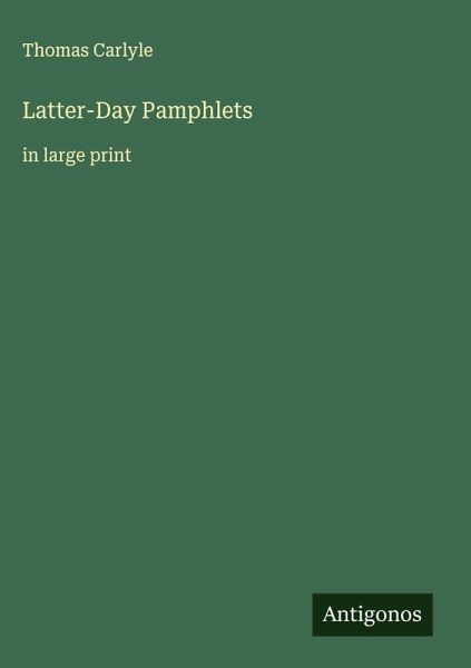 Latter-Day Pamphlets Latter-Day Pamphlets