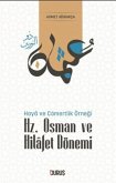 Hz. Osman ve Hilafet Dönemi Hz. Osman ve Hilafet Dönemi