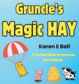 GRUNCLE'S MAGIC HAY GRUNCLE'S MAGIC HAY