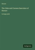 The Odes and Carmen Saeculare of Horace