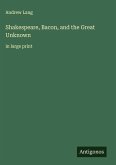 Shakespeare, Bacon, and the Great Unknown