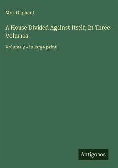 Cover A House Divided Against Itself; In Three Volumes