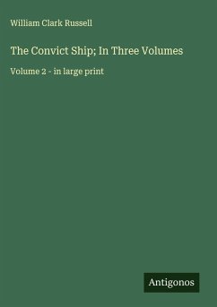 Cover The Convict Ship; In Three Volumes