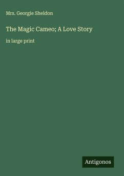 Cover The Magic Cameo; A Love Story