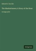 The Manhattaners; A Story of the Hour