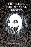 The Cure for Mental Illness