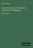 From Sea to Sea; Or, Clint Webb's Cruise on the Windjammer