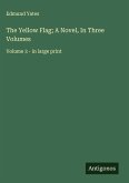 The Yellow Flag; A Novel, In Three Volumes