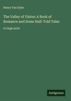 Cover The Valley of Vision: A Book of Romance and Some Half-Told Tales
