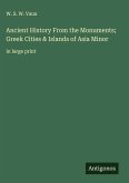 Ancient History From the Monuments; Greek Cities & Islands of Asia Minor Ancient History From the Monuments; Greek Cities & Islands of Asia Minor