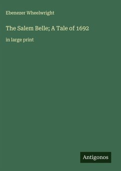 Cover The Salem Belle; A Tale of 1692