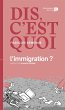 Dis, c'est quoi l'immigration ? - Bild 1