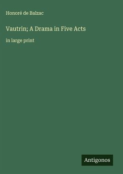 Cover Vautrin; A Drama in Five Acts