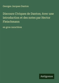 Cover Discours Civiques de Danton; Avec une introduction et des notes par Hector Fleischmann
