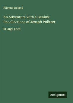 Cover An Adventure with a Genius: Recollections of Joseph Pulitzer