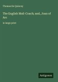 The English Mail-Coach; and, Joan of Arc The English Mail-Coach; and, Joan of Arc