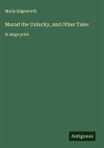 Murad the Unlucky, and Other Tales Murad the Unlucky, and Other Tales