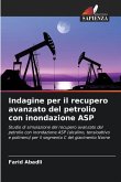 Indagine per il recupero avanzato del petrolio con inondazione ASP