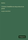 L'Avare; Comédie en cinq actes et en prose