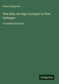 Weh dem, der lügt; Lustspiel In Fünf Aufzügen