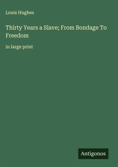 Cover Thirty Years a Slave; From Bondage To Freedom