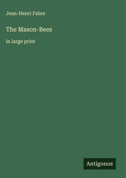 The Mason-Bees The Mason-Bees
