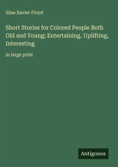 Cover Short Stories for Colored People Both Old and Young; Entertaining, Uplifting, Interesting