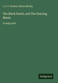 The Black Death, and The Dancing Mania