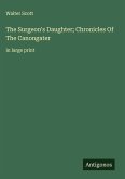 The Surgeon's Daughter; Chronicles Of The Canongater