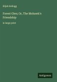 Forest Glen; Or, The Mohawk's Friendship