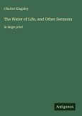 The Water of Life, and Other Sermons