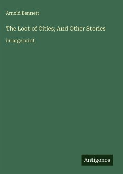 Cover The Loot of Cities; And Other Stories
