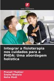 Integrar a fisioterapia nos cuidados para a PHDA: Uma abordagem holística