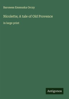 Cover Nicolette; A tale of Old Provence