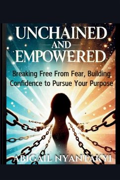 Cover UNCHAINED AND EMPOWERED