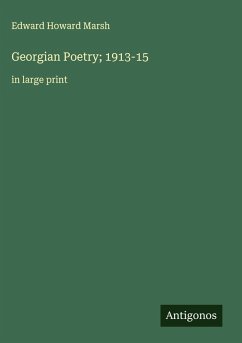 Georgian Poetry; 1913-15 Cover Georgian Poetry; 1913-15