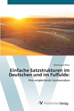 Einfache Satzstrukturen im Deutschen und im Fulfulde: Einfache Satzstrukturen im Deutschen und im Fulfulde: