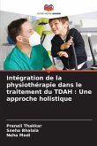 Intégration de la physiothérapie dans le traitement du TDAH : Une approche holistique