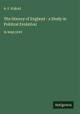 The History of England - a Study in Political Evolution