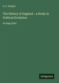 Cover The History of England - a Study in Political Evolution