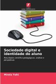 Sociedade digital e identidade do aluno Sociedade digital e identidade do aluno