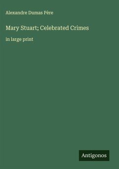 Cover Mary Stuart; Celebrated Crimes