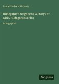Hildegarde's Neighbors; A Story For Girls, Hildegarde Series