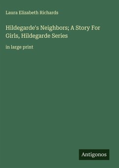 Cover Hildegarde's Neighbors; A Story For Girls, Hildegarde Series