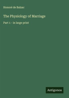 The Physiology of Marriage - Balzac, Honoré de