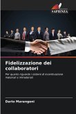 Fidelizzazione dei collaboratori