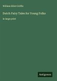 Dutch Fairy Tales for Young Folks Dutch Fairy Tales for Young Folks
