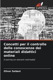 Concetti per il controllo delle conoscenze dei materiali didattici online Concetti per il controllo delle conoscenze dei materiali didattici online