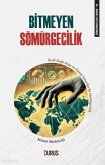 Bitmeyen Sömürgecilik Bitmeyen Sömürgecilik