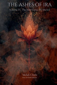 The Inheritance We Buried - Chith, Mehdi The Inheritance We Buried - Chith, Mehdi